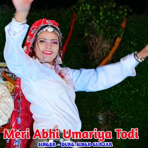 Meri Abhi Umariya Todi