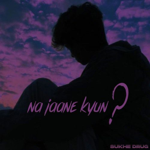 Na Jaane Kyun