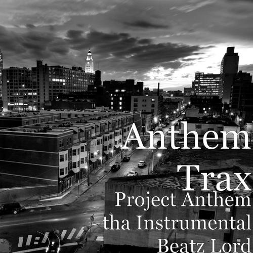 Project Anthem tha Instrumental Beatz Lord