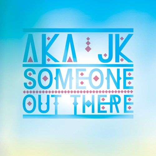 Someone out There…