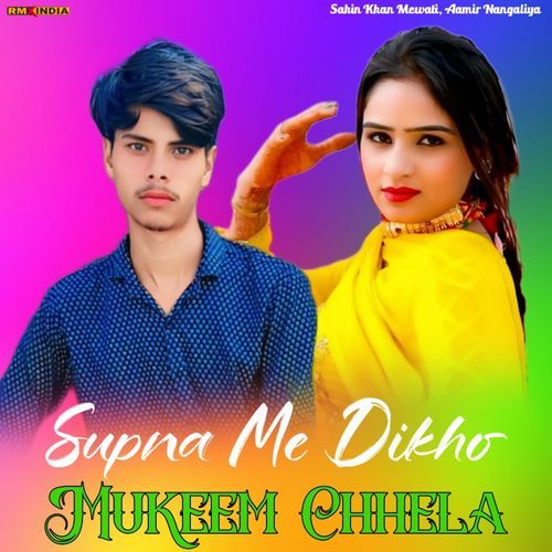 Supna Me Dikhe Mukeem Chhela