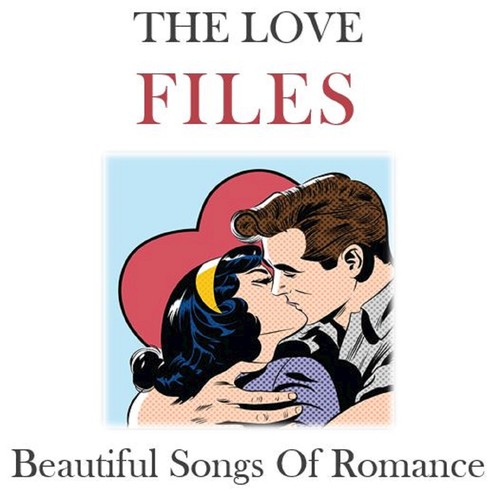 The Love Files: Beautiful Songs of Romance
