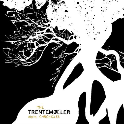The Trentemøller Chronicles
