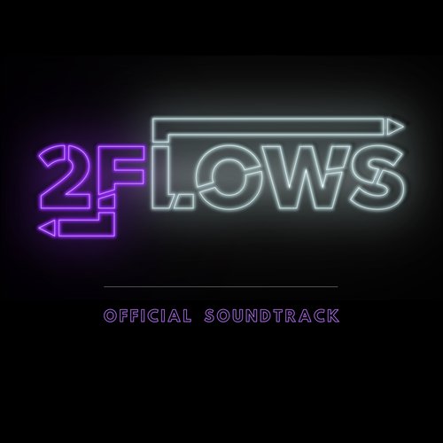 2FLOWS (Original Soundtrack)