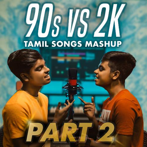 90&#039;s vs 2k Tamil Songs Mashup, Pt. 2_poster_image