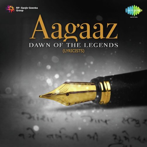 Aagaaz - Dawn of The Legends - Lyricists