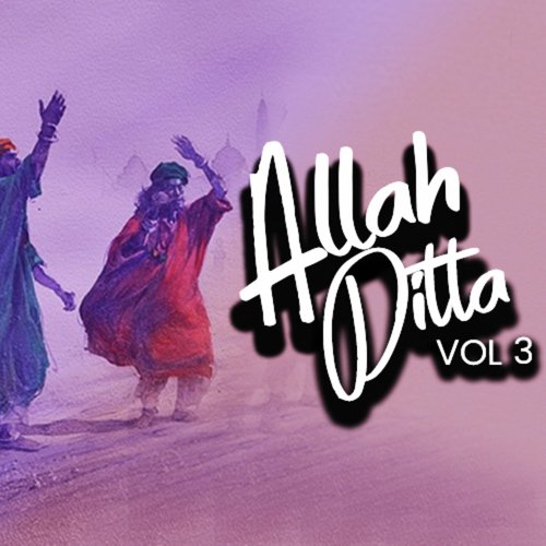 Allah Ditta, Vol. 3