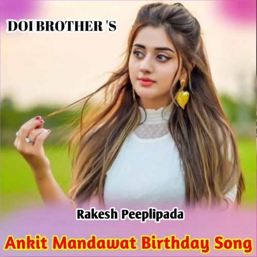 Ankit Mandawat Birthday Song