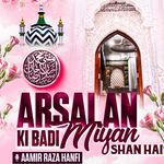 Arsalan Miyan Ki Badi Shan Hai