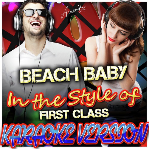 Beach Baby (In the Style of First Class) [Karaoke Version]