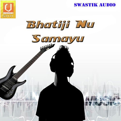 Bhatiji Nu Samayu