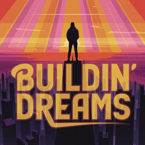 Buildin' dreams