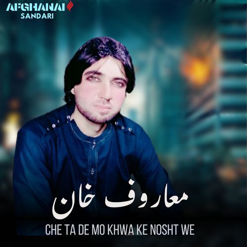 Che Ta De Mo Khwa Ke Nosht We