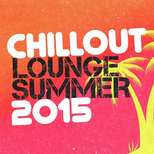 Chillout Lounge Summer 2015