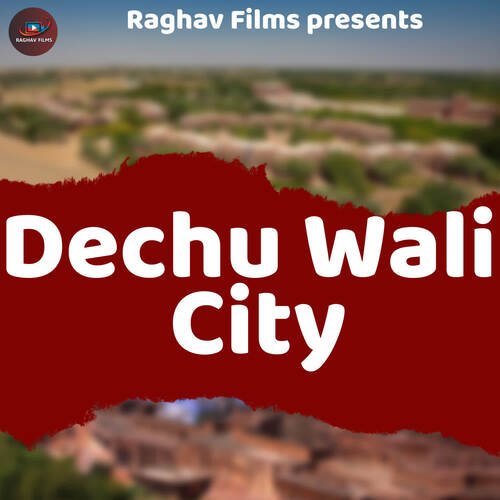 Dechu Wali City