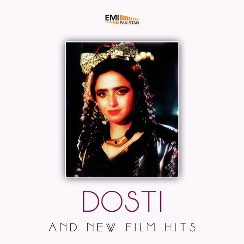 Dosti and New Film Hits