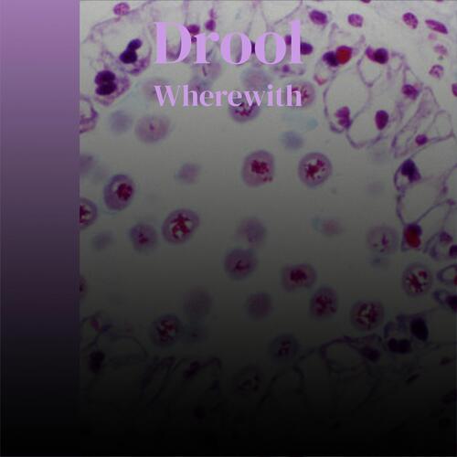 Drool Wherewith cover art