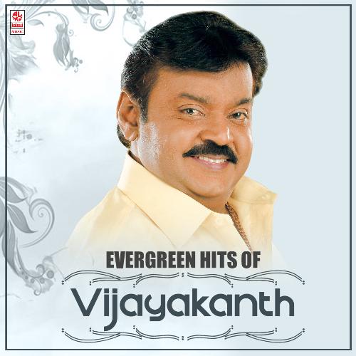 Evergreen Hits Of Vijayakanth