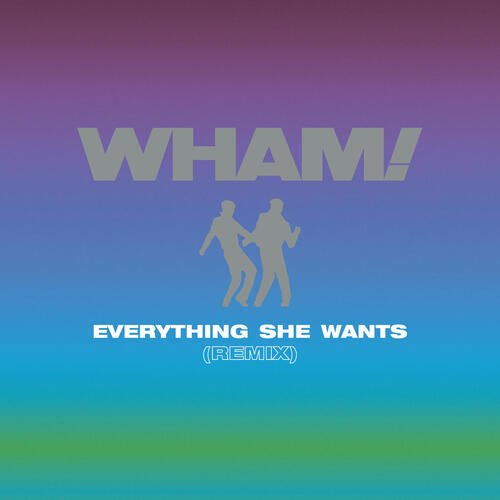 Everything She Wants (Remix)