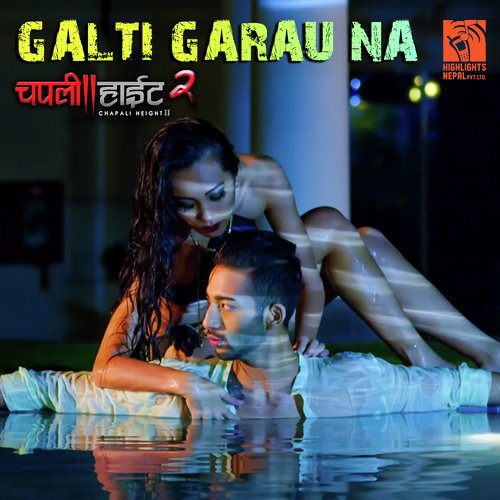 Galti Garau Na (From "Chapali Height 2")_poster_image