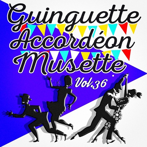 Guinguette Accordéon Musette, Vol. 36