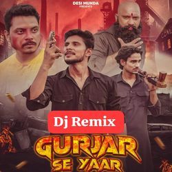 Gurjar Se Yaar (DJ Remix)-OT0eZUFFZls