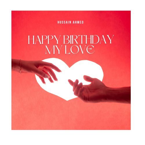Happy Birthday My Love