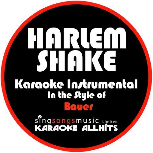 Harlem Shake (In the Style of Bauer) [Karaoke Instrumental Version] - Single