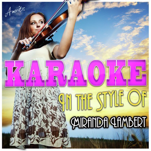 Bring Me Down (In the Style of Miranda Lambert) [Karaoke Version]