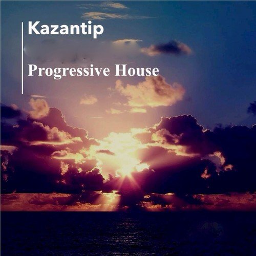 Kazantip: Progressive House