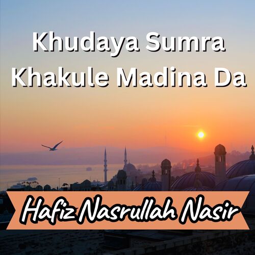 Khudaya Sumra Khakule Madina Da_poster_image