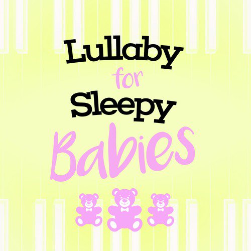 Lullaby for Sleepy Babies