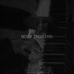 Mockingbird (Piano Version)