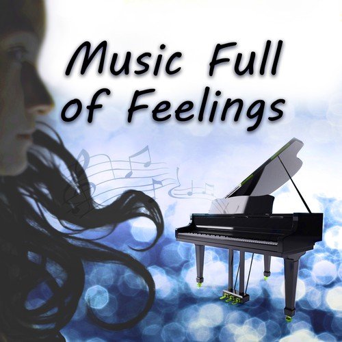 Music Full of Feelings - Sensual Background Music, Piano Bar & Smooth Jazz, Gentle Touch, Soothing Atmosphere with Piano Music, Beautiful Sounds for Intimate Moments