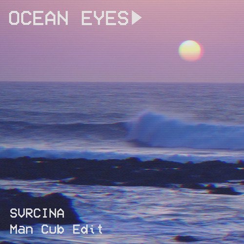 Ocean Eyes (Man Cub Edit)