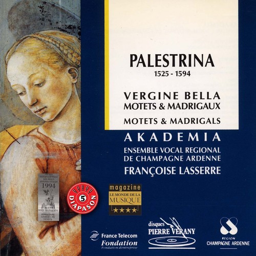 Palestrina : Vergine bella, Motets & madrigaux