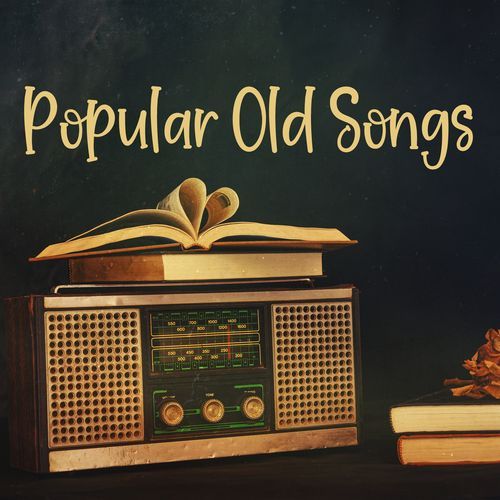 Popular Old Songs