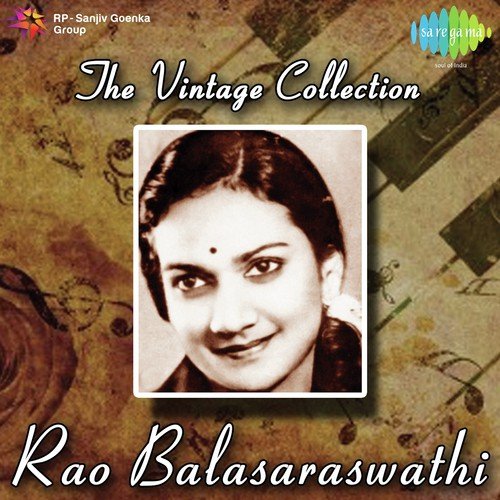 Rao Balasaraswathi - The Vintage Collection