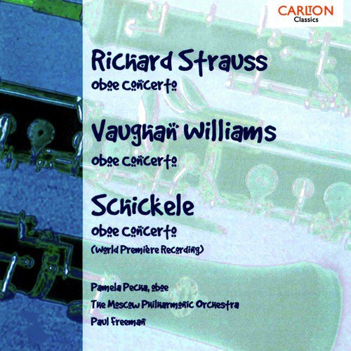 Richard Strauss: Oboe Concerto, Vaughan Williams: Oboe Concerto, Schickele: Oboe Concerto