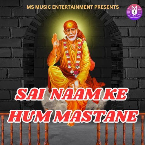 SAI NAAM KE HUM MASTANE