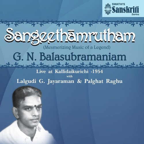 G.N. Balasubramaniam, Lalgudi G. Jayaraman, Palghat Raghu