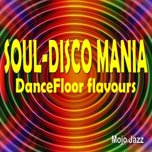Soul-Disco Mania! Dancefloor Flavours