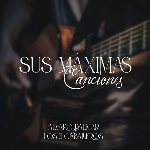 Sus Máximas Canciones