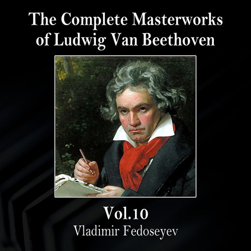 The Complete Masterworks of Ludwig Van Beethoven, Vol.10