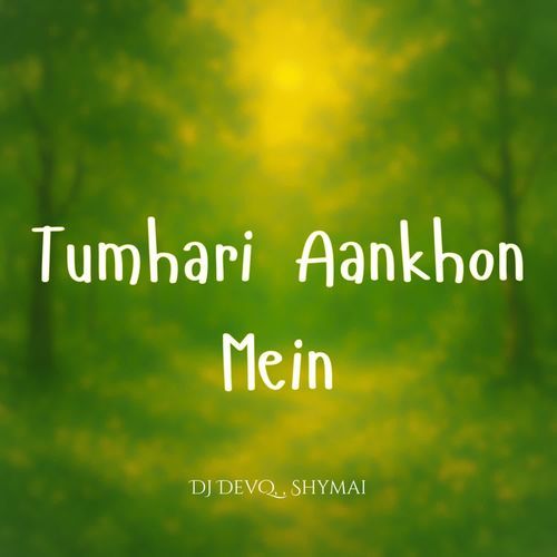 Tumhari Aankhon Mein