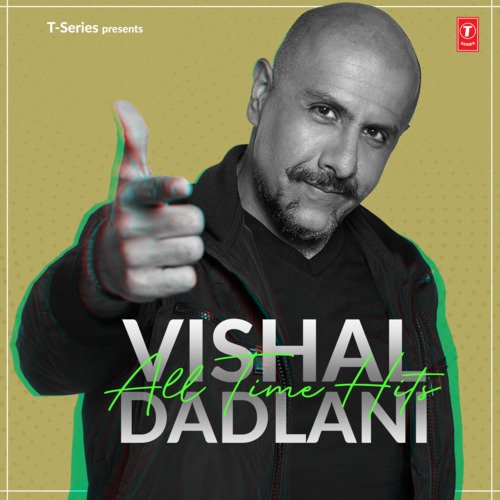 Vishal Dadlani All Time Hits