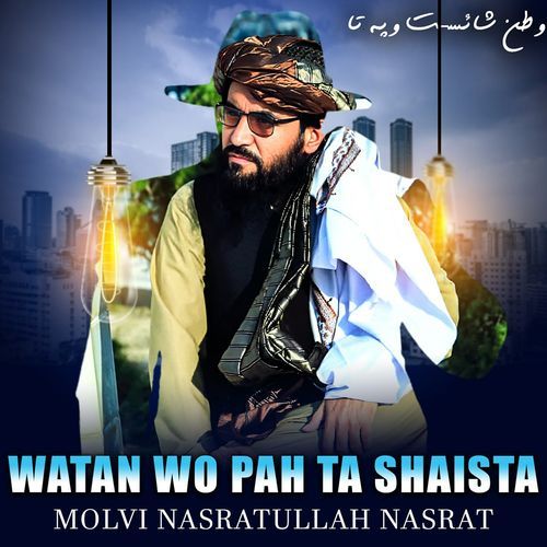 Watan Wo Pah Ta Shaista