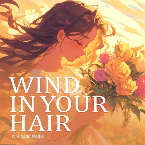 Wind in Your Hair