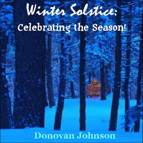 Winter Solstice:  Celebrating the Season!