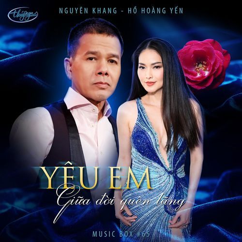 Yêu Em Giữa Đời Quên Lãng (Musicbox #65)